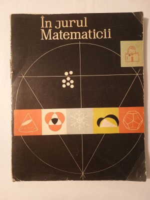 &amp;Icirc;n jurul Matematicii (Lilly Gorke; Kurt Ilgner; Gunter Lorenz et al.) (1974) foto