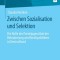 Zwischen Sozialisation Und Selektion: Die Rolle Der Parteijugend Bei Der Rekrutierung Von Berufspolitikern in Deutschland