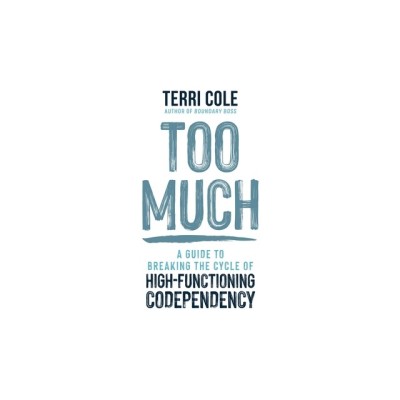 Too Much: A Guide to Breaking the Cycle of High-Functioning Codependency foto