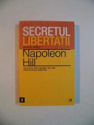 SECRETUL LIBERTATII , DIAVOLUL PACALIT de NAPOLEON HILL , 2012 * PREZINTA INSEMNARI PE PRIMA FILA foto