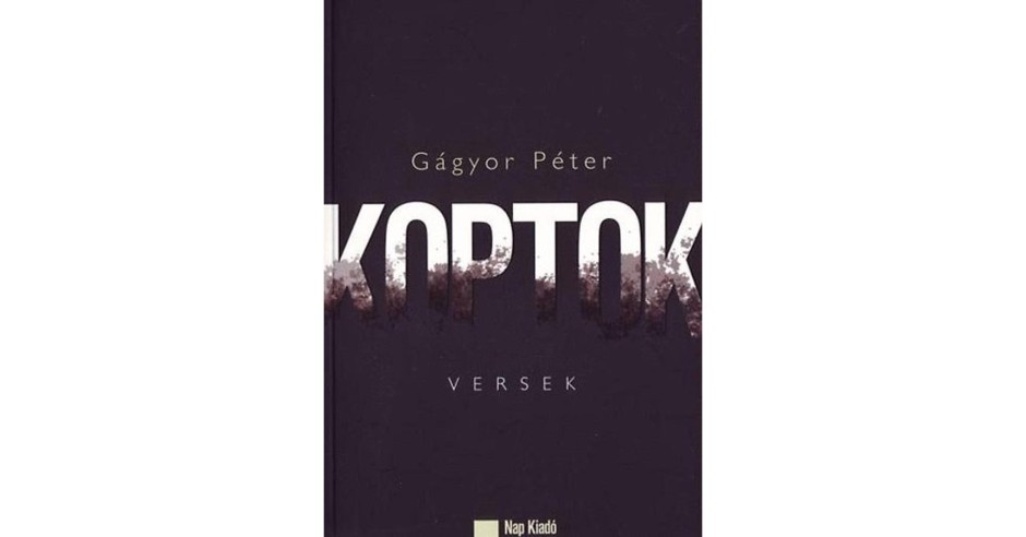 Koptok - Versek - Gágyor Péter, 2009 | Okazii.ro