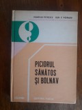 Piciorul sanatos si bolnav - Pompiliu Petrescu / R6P1F