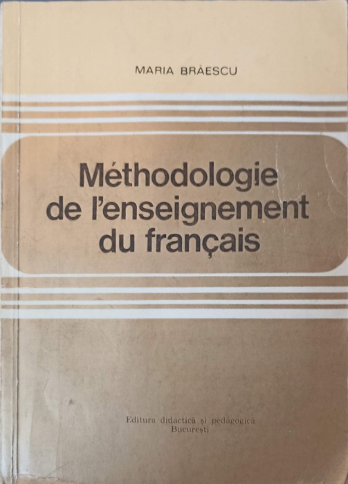 METHODOLOGIE DE L&#039;ENSEIGNEMENT DU FRANCAIS-MARIA BRAESCU-240020