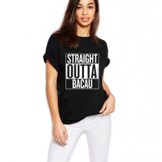 Tricou dama negru - Straight Outta Bacau - S