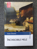 INCHISORILE MELE - Ioan Slavici