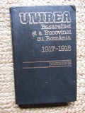 Ion Calafeteanu; Viorica Moisuc (ed.) - Unirea Basarabiei și a Bucovinei cu Rom&acirc;nia 1917-1918: documente