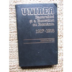 Ion Calafeteanu; Viorica Moisuc (ed.) - Unirea Basarabiei și a Bucovinei cu Rom&acirc;nia 1917-1918: documente