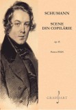 Scene din copilarie op. 15 | Robert Schumann, 2019, Grafoart