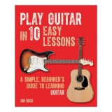 Play Guitar in 10 Easy Lessons