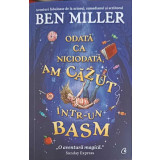 ODATA CA NICIODATAM AM CAZUT INTR-UN BASM-BEN MILLER-250925