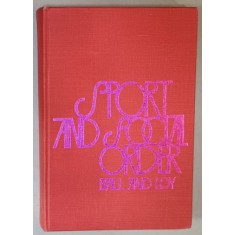 SPORT AND SOCIAL ORDER : CONTRIBUTIONS TO THE SOCIOLOGY OF SPORT by DONAL W. BALL and JOHN W. LOY , 1975