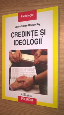 Credinte si ideologii - Abordari psihosociale - Jean-Pierre Deconchy (2010) foto