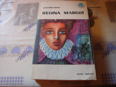 Alexandre Dumas - Regina Margot - ed Tineretului 1965 foto