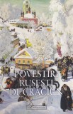 Povestiri rusesti de Craciun, 178 pagini, aparitie 2022, format 13 x 20 cm, limba romana, stare buna, coperti brosate