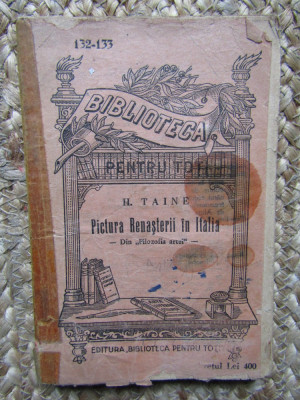 H.Taine - Pictura Renasterii in Italia - BPT 132-134 foto