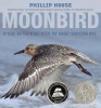 Moonbird: A Year on the Wind with the Great Survivor B95