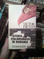 Istoria stalinismului in Romania &amp;amp;#8211; Victor Frunza foto