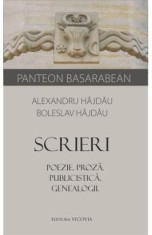 Scrieri. Poezie. Proza. Publicistica. Genealogii - Alexandru Hajdau, Boleslav Hajdau