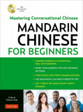 Mandarin Chinese for Beginners: Mastering Conversational Chinese (Fully Romanized and Free Online Audio)