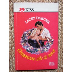 Treisprezece zile de noroc &ndash; Lacey Dancer
