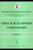 Cartile de bucate romanesti Un studiu de mentalitati / Mariana Net
