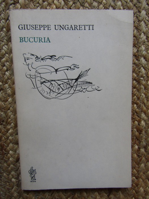 Giuseppe Ungaretti - Bucuria (1988)