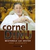Misterele lui Mister, roman autobiografic - Cornel Dinu