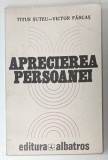 APRECIEREA PERSOANEI de TITUS SUTEU si VICTOR FARCAS , 1982