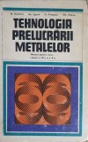 TEHNOLOGIA PRELUCRARII METALELOR. MANUAL PENTRU LICEE CLASELE A IX-A SI A X-A-GH. ZGURA, N. ATANASIU, E. AR-219227