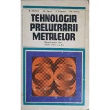 TEHNOLOGIA PRELUCRARII METALELOR. MANUAL PENTRU LICEE CLASELE A IX-A SI A X-A-GH. ZGURA, N. ATANASIU, E. AR-185529