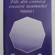 FILE DIN CRONICA TREZIRII NEAMULUI , VOLUMUL I de CORNEL ROMAN ROTARU , 1999