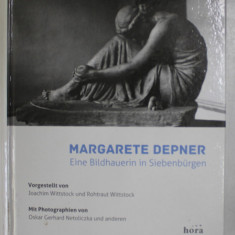 MARGARET DEPNER . EINE BILDHAUERIN IN SIEBENBURGEN ( O SCULPTORITA DIN TRANSILVANIA ) von JOACHIM WITTSTOCK und ROHTRAUT WITTSTOCK , 2014, TEXT INTEGR