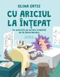 Cu ariciul la &icirc;nțepat - Hardcover - Olina Ortiz - Univers