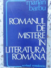 ROMANUL DE MISTERE IN LITERATURA ROMANA-MARIAN BARBU foto