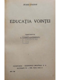 Jules Payot - Educatia vointei (editia 1943)