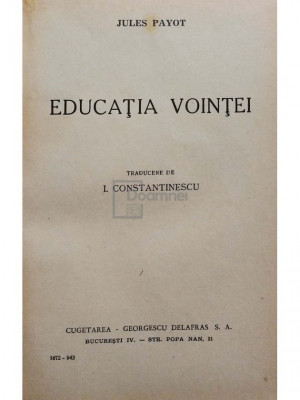 Jules Payot - Educatia vointei (editia 1943) foto