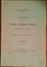 N. DOBRESCU - CONTRIBUTIUNI LA ISTORIA BISERICII ROMANE IN SECOLUL XV-LEA {1907} foto