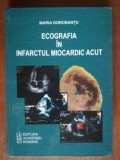 Ecografia in infarctul miocardic acut- Maria Dorobantu