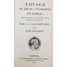 VOYAGE DU JEUNE ANACHARSIS EN GRECE VERS LE MILIEU DU QUATRIEME SIECLE AVANT L&#039;ERE VULGAIRE par J.J. BARTHELEMY , TOME TROISIEME , 1810