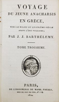 VOYAGE DU JEUNE ANACHARSIS EN GRECE VERS LE MILIEU DU QUATRIEME SIECLE AVANT L&amp;#039;ERE VULGAIRE par J.J. BARTHELEMY , TOME TROISIEME , 1810 foto