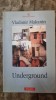 UNDERGROUND, DE VLADIMIR MAKANIN