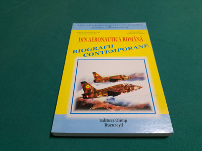 DIN AERONAUTICA ROM&amp;Acirc;NĂ * BIOGRAFII CONTEMPORANE / IORDACHE CONSTANTIN * foto