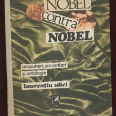 "Nobel contra Nobel" - Antologie de Laurenţiu Ulici, Volumele 1 şi 2.