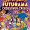The Simpsons Futurama Crossover Crisis [With Collector&#039;s Item]