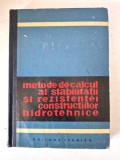 Mihail Mihailovici Grisin - Metode de calcul al stabilitatii si rezistentei constructiilor hidrotehnice. Constructii de beton armat fundate ...
