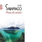 Pluta de piatra (editie de buzunar) - Jose Saramago