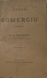CODUL DE COMERT de M.A. DUMITRESCU , VOL I , ART 1-60 , 1904