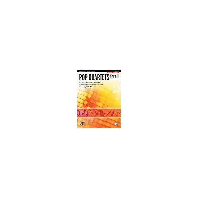 Pop Quartets for All: Alto Saxophone: (E-Flat Saxes and E-Flat Clarinets), Level 1-4