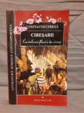 CAVALERII FLORII DE CIRES (VOLUMUL I CIRESARII)-CONSTANTIN CHIRITA