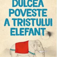 Dulcea poveste a tristului elefant - Diana Adamek